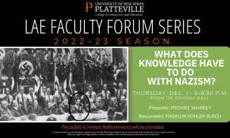 LAE Faculty Forum Series: What does Knowledge have to do with Nazism?