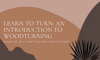 Learn to Turn:  An Introduction to Woodturning 