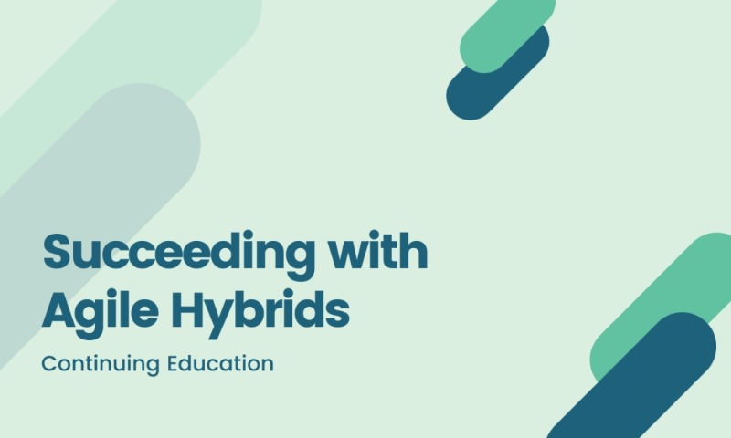 Succeeding with Agile Hybrids