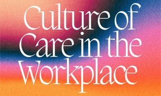 Building a Culture of Care in the Workplace